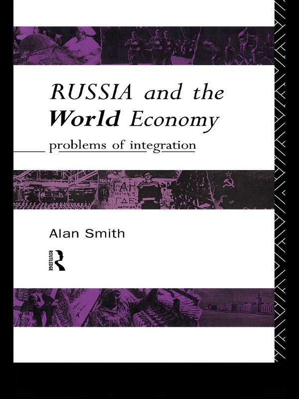 Russia and the World Economy by Alan H Smith, Alan Smith