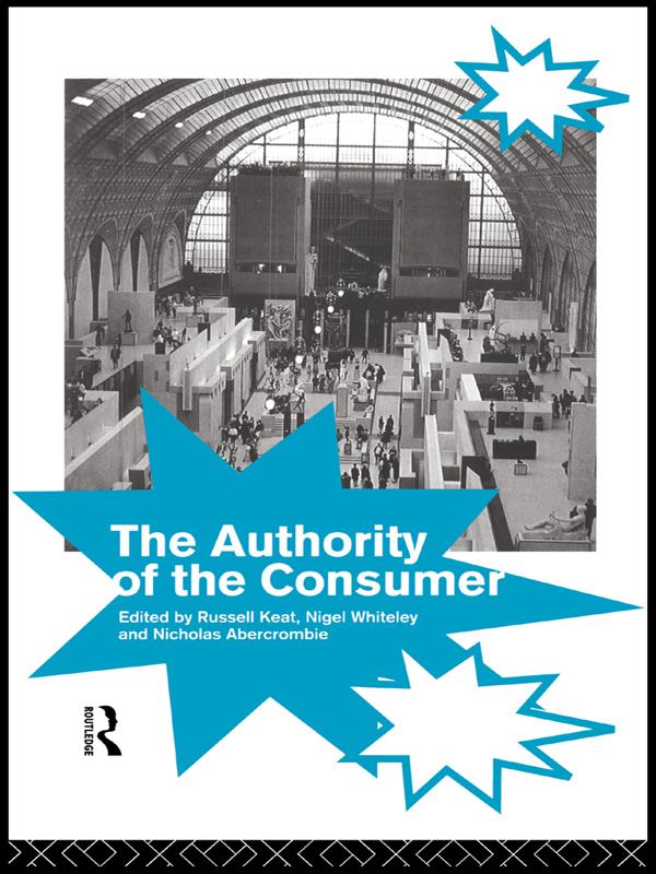 The Authority of the Consumer by Nicholas Abercrombie, Russell, Whiteley Keat