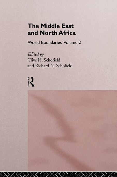 The Middle East and North Africa by Clive H. Schofield, Richard N. Schofield