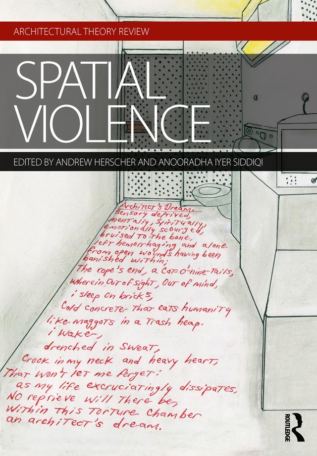 Spatial Violence by Andrew Herscher, Anooradha Siddiqi