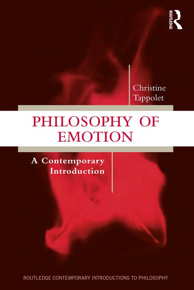 Philosophy of Emotion by Christine Tappolet