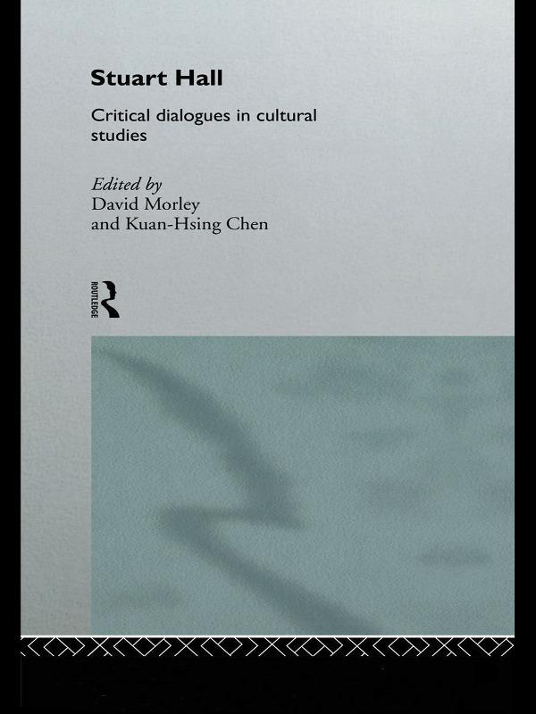 Stuart Hall by David Morley, Kuan-Hsing Chen