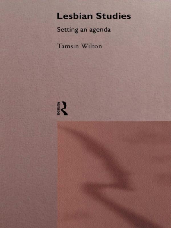 Lesbian Studies: Setting an Agenda by Tamsin Wilton