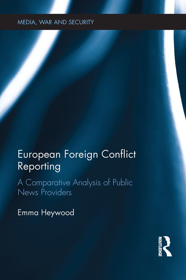 European Foreign Conflict Reporting by Emma Heywood
