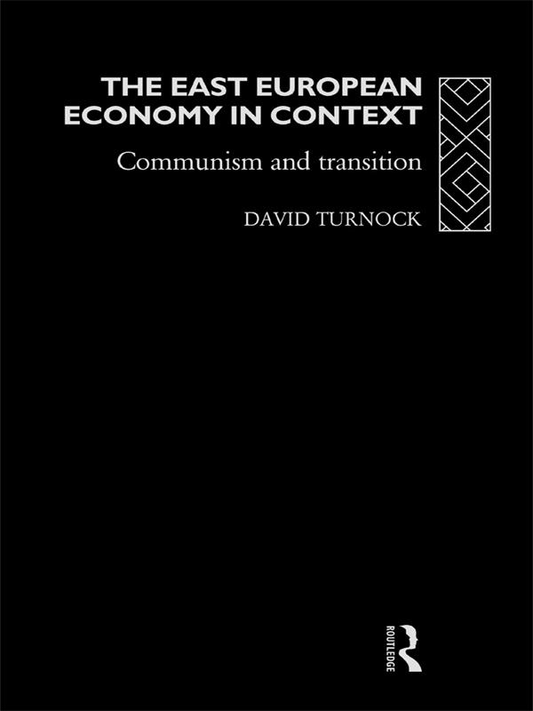 The East European Economy in Context by David Turnock