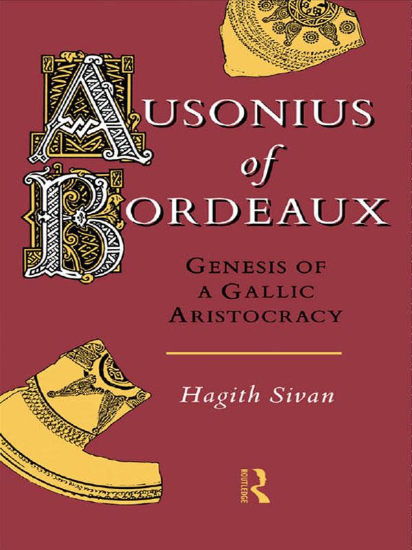 Ausonius of Bordeaux by Hagith Sivan