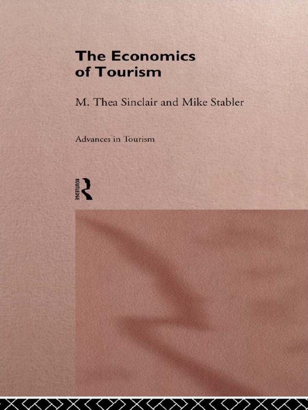 The Economics of Tourism by Mike Stabler, M. Thea Sinclair