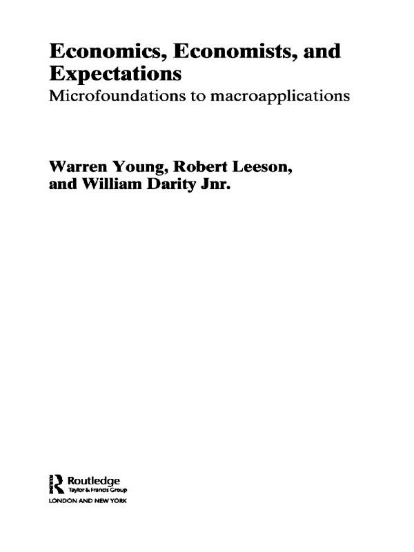Economics, Economists and Expectations by Robert Leeson, Warren Young, William Darity