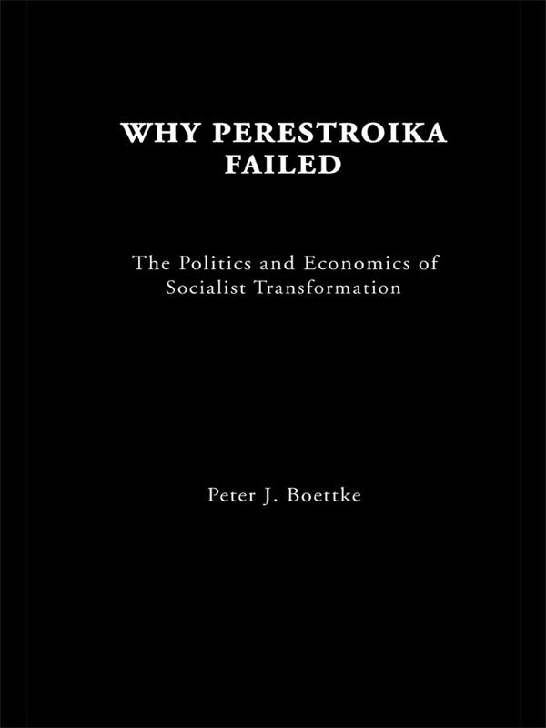 Why Perestroika Failed by Peter J Boettke