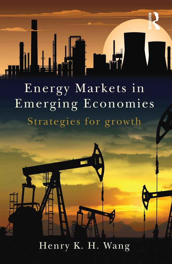 Energy Markets in Emerging Economies by Henry K. H. Wang