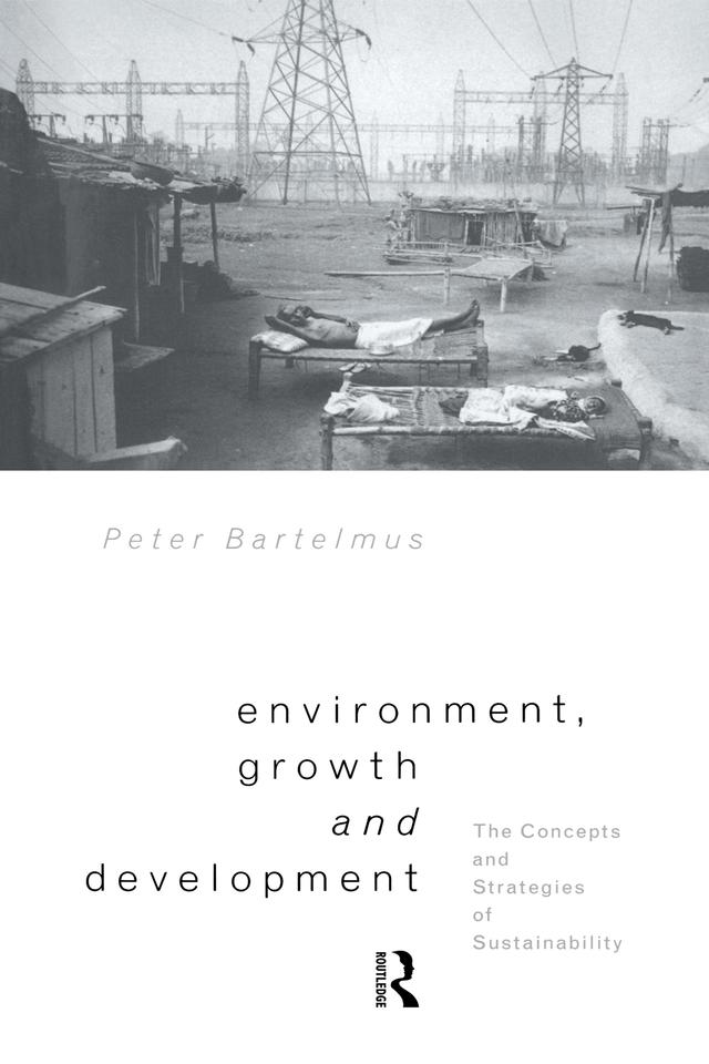 Environment, Growth and Development by Peter Bartelmus