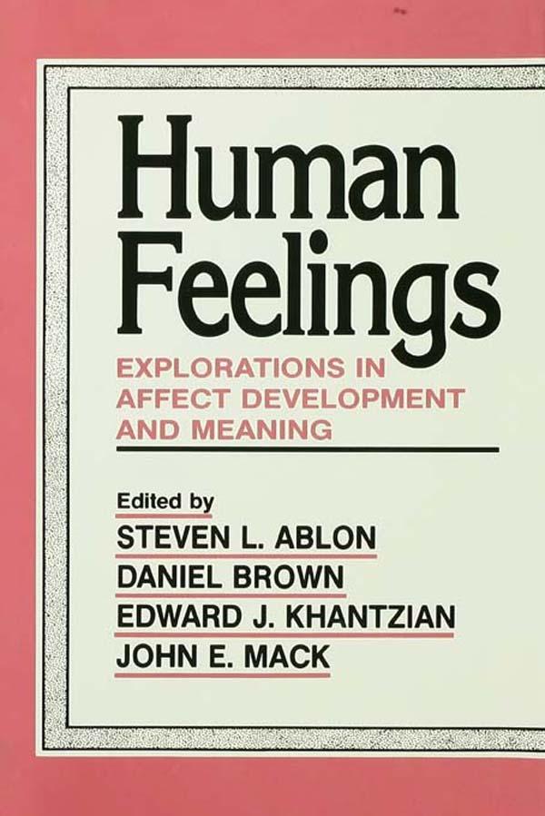 Human Feelings by Daniel P. Brown, Edward J. Khantzian, John E. Mack, Steven L. Ablon