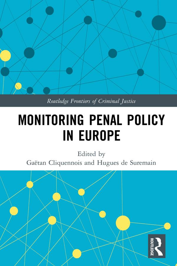 Monitoring Penal Policy in Europe by Gaëtan Cliquennois, Hugues de Suremain