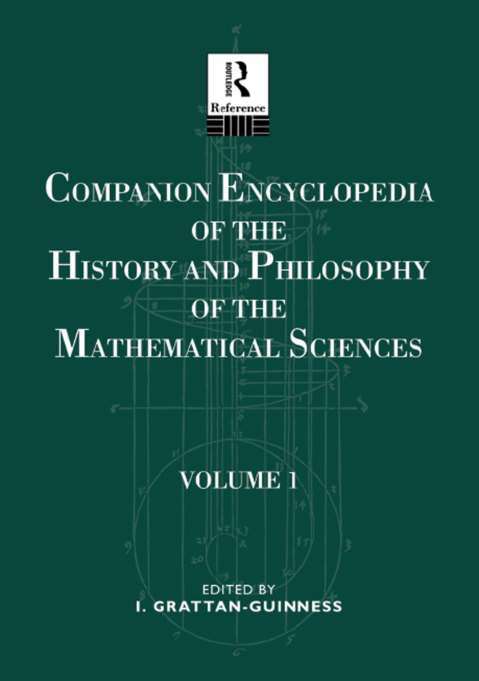 Companion Encyclopedia of the History and Philosophy of the Mathematical Sciences