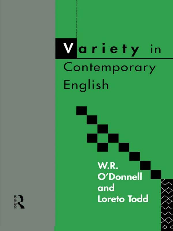 Variety in Contemporary English by LORETO Todd, W.R. O'Donnell