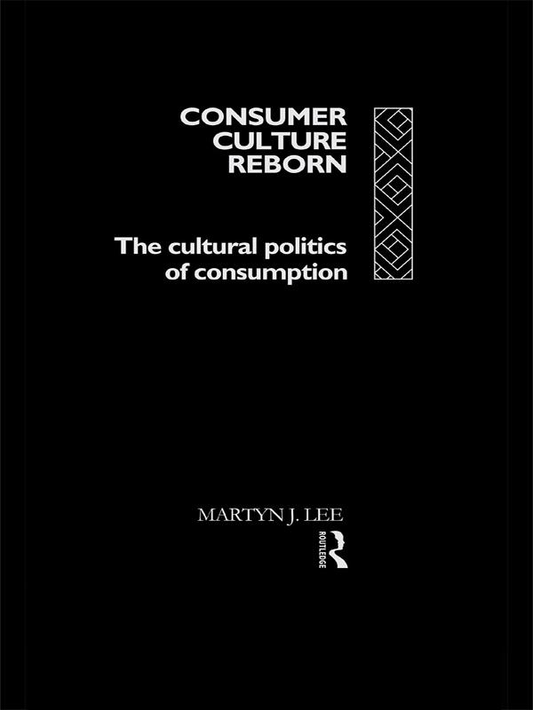 Consumer Culture Reborn by Martyn J. Lee