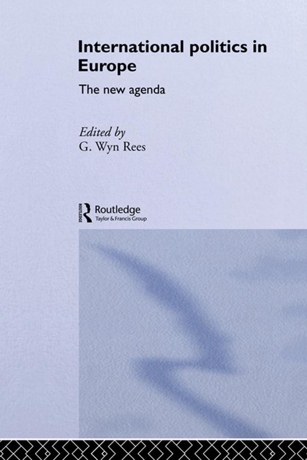 International Politics in Europe by G. Wyn Rees