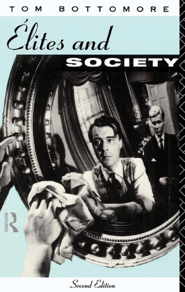 Elites and Society by Tom Bottomore