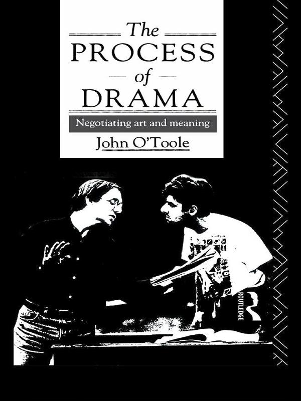 The Process of Drama by John O'Toole