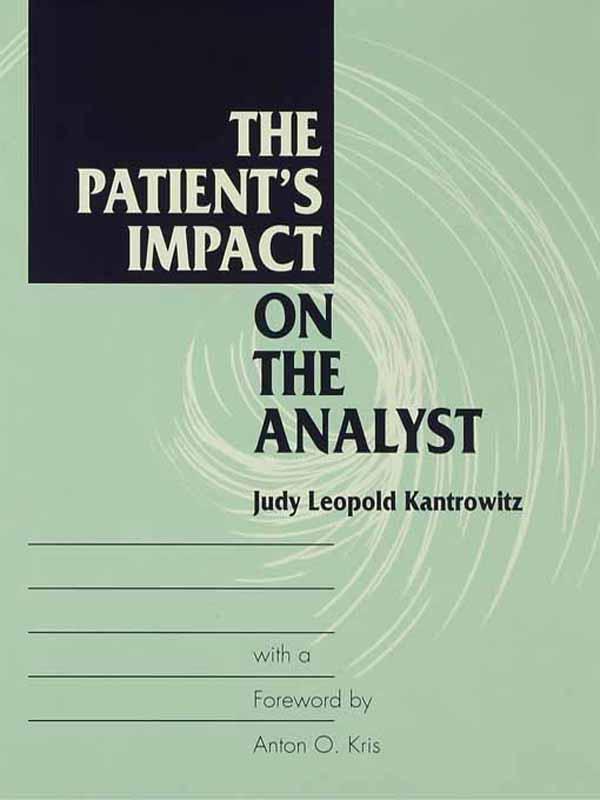 The Patient's Impact on the Analyst