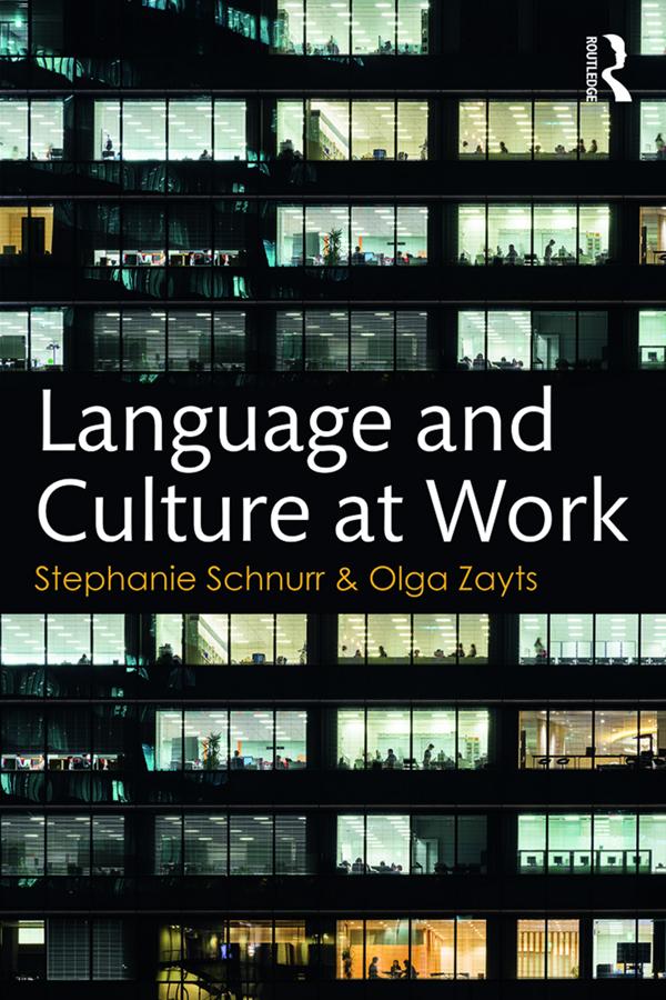 Language and Culture at Work by Olga Zayts, Stephanie Schnurr