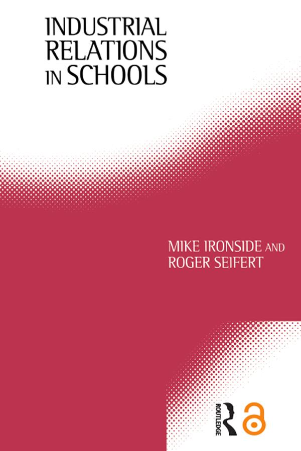 Industrial Relations in Schools by Mike Ironside, Roger Seifert