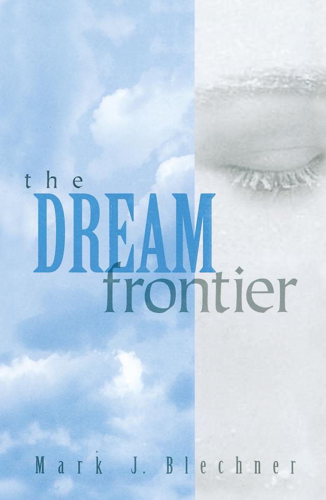 The Dream Frontier by Mark Blechner