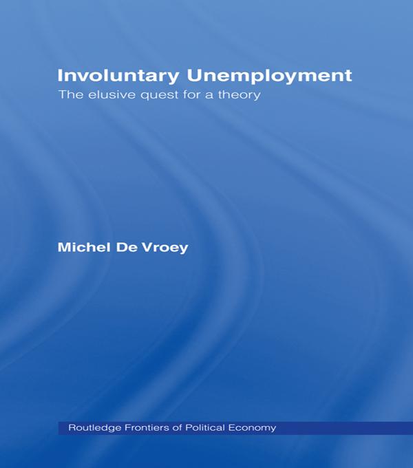 Involuntary Unemployment by Michel de Vroey