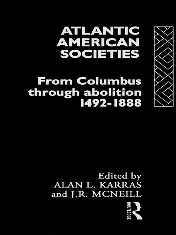 Atlantic American Societies by Alan Karras, J.R. McNeill