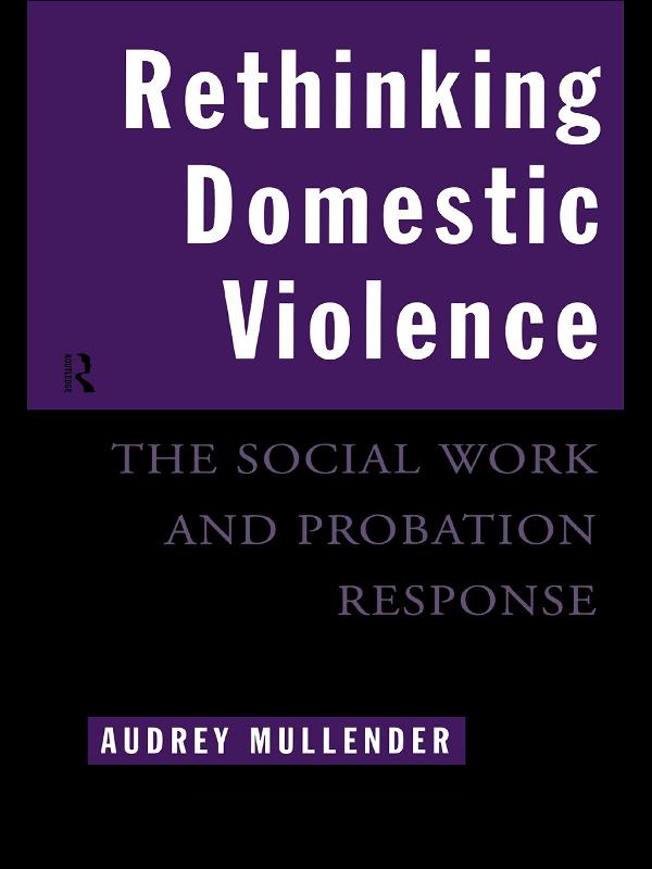 Rethinking Domestic Violence by Audrey Mullender