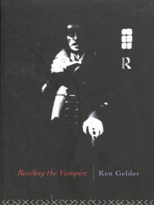 Reading the Vampire by Ken Gelder