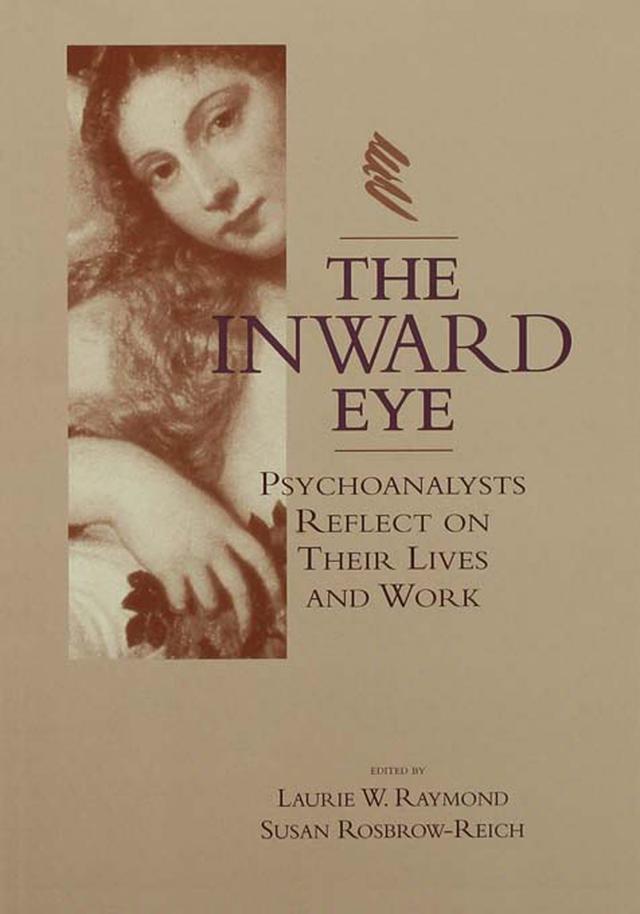 The Inward Eye by Laurie W. Raymond, Susan Rosbrow-Reich