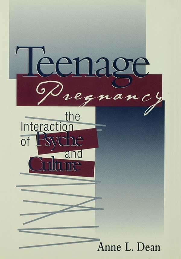 Teenage Pregnancy by Anne L Dean
