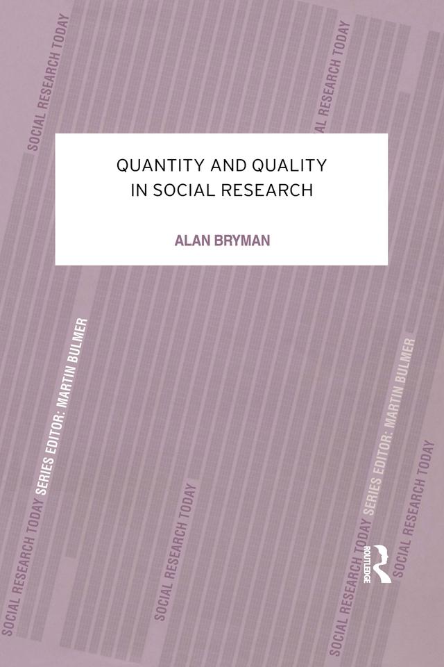 Quantity and Quality in Social Research by Alan Bryman