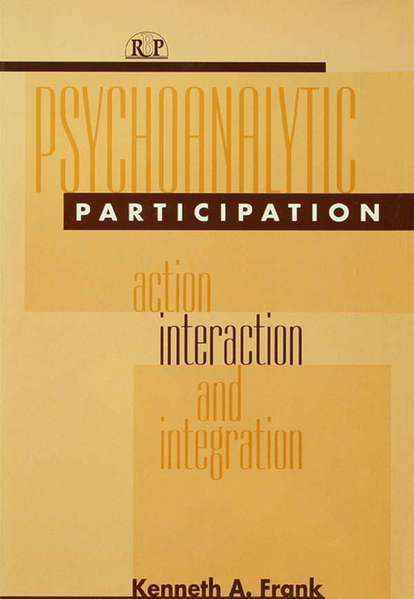 Psychoanalytic Participation by Kenneth A Frank