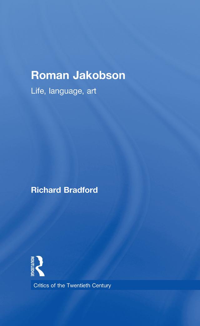Roman Jakobson by Richard Bradford