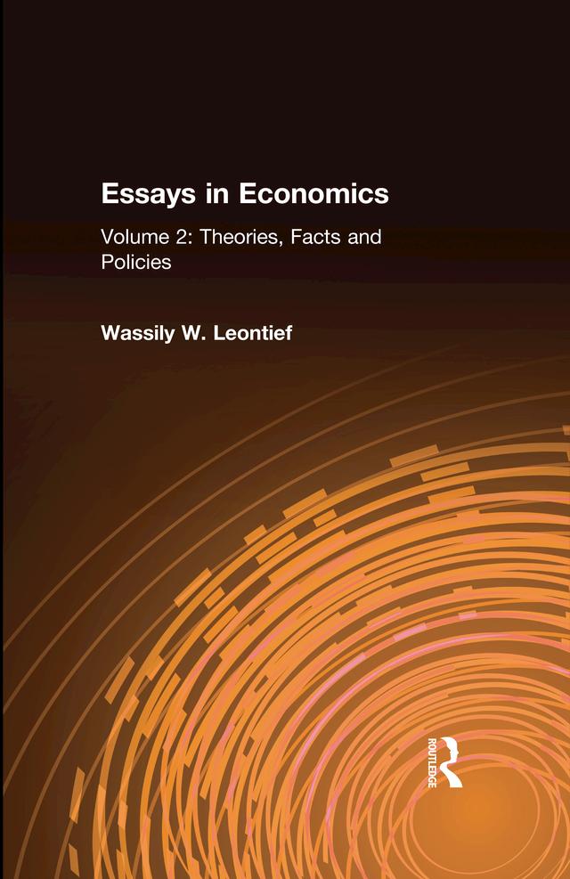 Essays in Economics: v. 2: Theories, Facts and Policies by Wassily W. Leontief