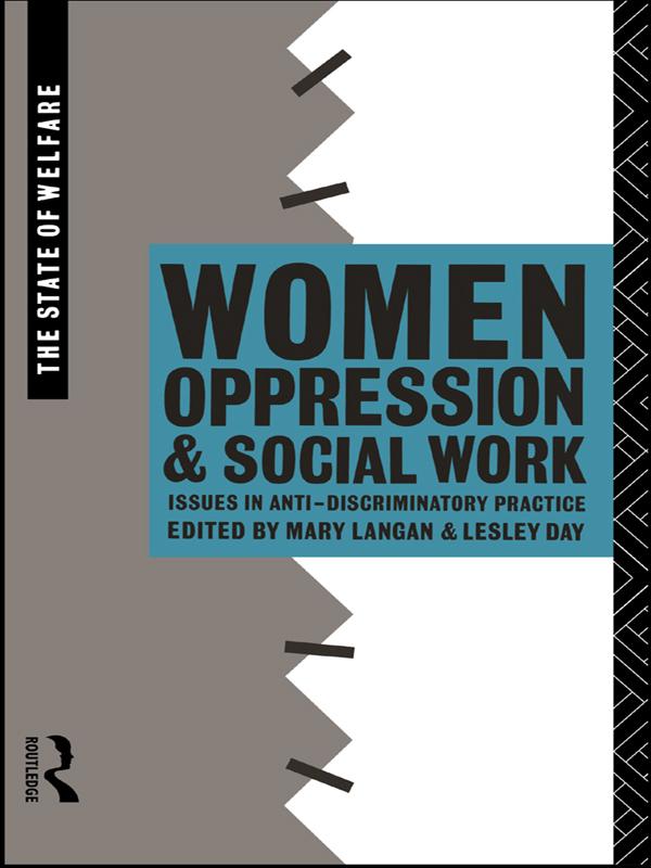 Women, Oppression and Social Work by Lesley Day, Mary Langan