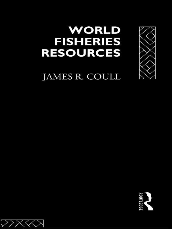 World Fisheries Resources by James R. Coull