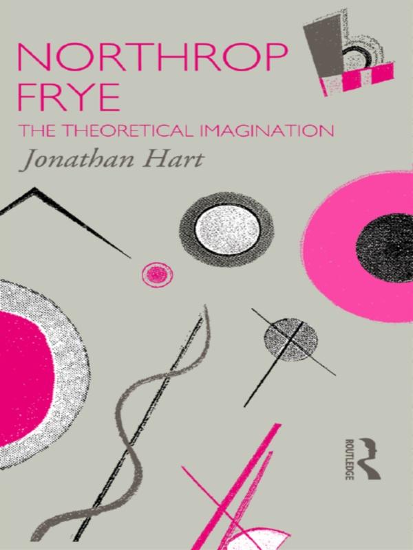Northrop Frye by Jonathan Hart
