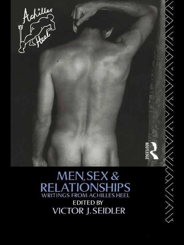 Men, Sex and Relationships by Victor J. Seidler