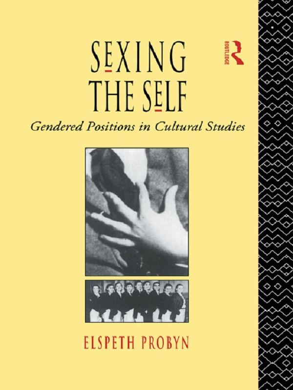 Sexing the Self by Elspeth Probyn