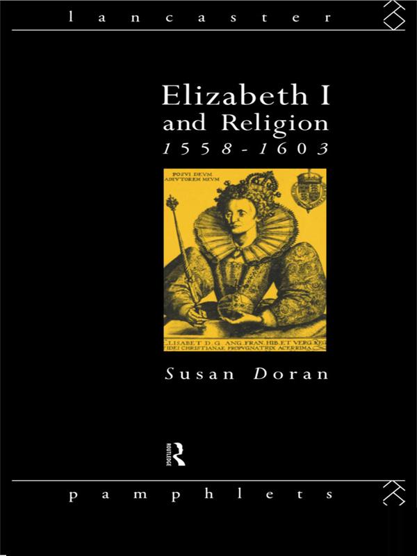 Elizabeth I and Religion 1558-1603 by Susan Doran