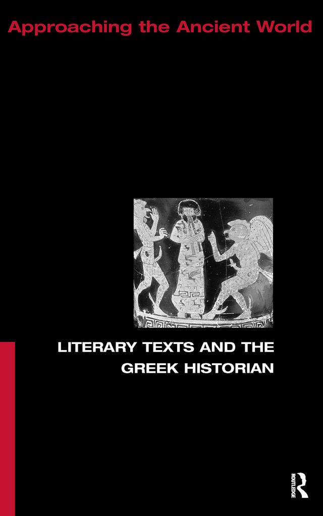 Literary Texts and the Greek Historian by Christopher Pelling