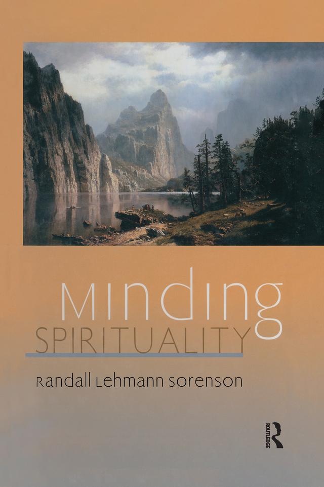 Minding Spirituality by Randall Lehmann Sorenson