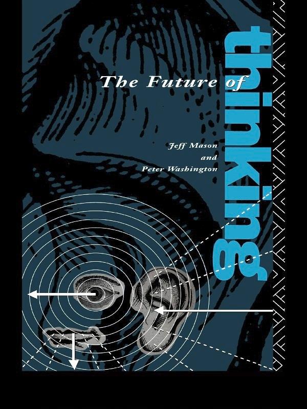 The Future of Thinking by Jeff Mason, Peter Washington, Peter Washington *Ga*