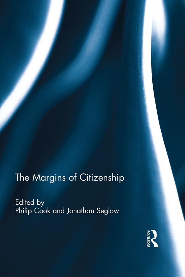 The Margins of Citizenship by Jonathan Seglow, Philip Cook