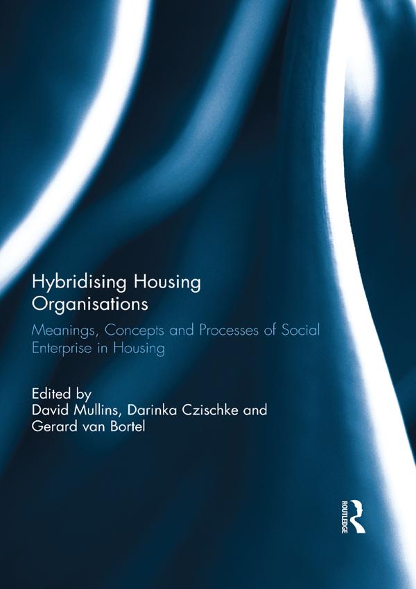 Hybridising Housing Organisations by Darinka Czischke, David Mullins, Gerard Van Bortel