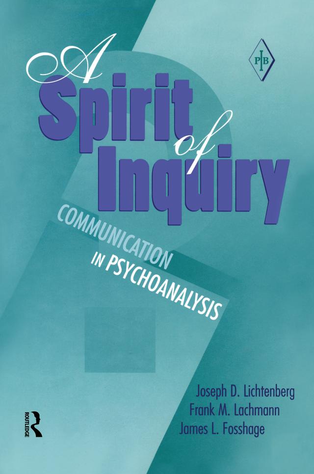 A Spirit of Inquiry by Frank M. Lachmann, James L. Fosshage, Joseph D. Lichtenberg