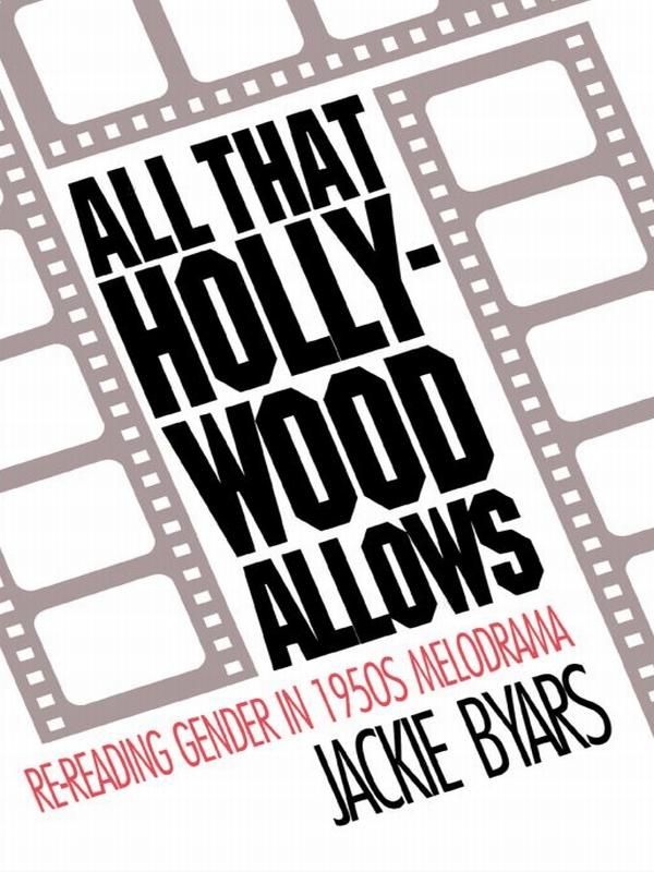 All that Hollywood Allows by Jackie Byars